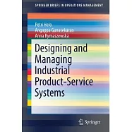 Designing and Managing Industrial Product-service Systems