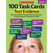 100 Task Cards: Text Evidence: Reproducible Mini-Passages with Key Questions to Boost Reading Comprehension Skills