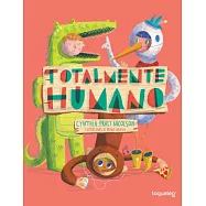 Totalmente humano/ Totally Human