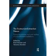 The Ecotourism-Extraction Nexus: Political Economies and Rural Realities of (Un)Comfortable Bedfellows