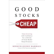 Good Stocks Cheap: Value Investing with Confidence for a Lifetime of Stock Market Outperformance