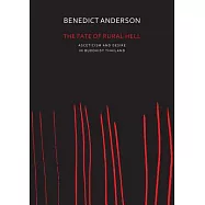 The Fate of Rural Hell: Asceticism and Desire in Buddhist Thailand