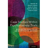 Case Studies Within Psychotherapy Trials: Integrating Qualitative and Quantitative Methods