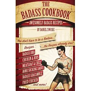 The Badass Cookbook: Badass Recipes & More - It&rsquo;s the Meat Eaters Answer to the Thug Kitchen Cookbook