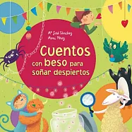 Cuentos con beso para soñar despiertos/ Stories with Kiss daydream