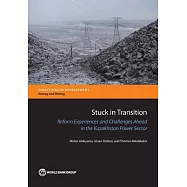 Stuck in Transition: Reform Experiences and Challenges Ahead in the Kazakhstan Power Sector