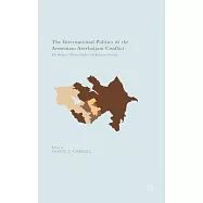 The International Politics of the Armenian-azerbaijani Conflict: The Original Frozen Conflict and European Security