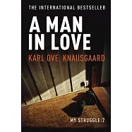 A Man in Love: My Struggle Book 2