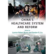 China’s Healthcare System and Reform