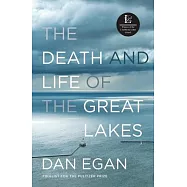 The Death and Life of the Great Lakes