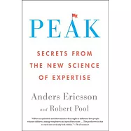 Peak: Secrets from the New Science of Expertise
