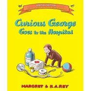 Curious George Goes to the Hospital