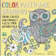 Color With Me, Grandma!: Color, Create, and Connect With Your Grandchild