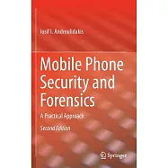 Mobile Phone Security and Forensics: A Practical Approach