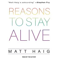 Reasons to Stay Alive