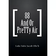 88 and or Pretty Air