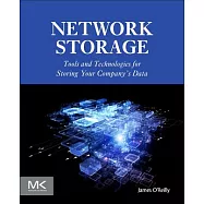 Network Storage: Tools and Technologies for Storing Your Company&rsquo;s Data