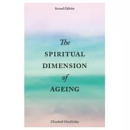 The Spiritual Dimension of Ageing, Second Edition