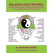 Balance and Control: A Guide to Managing Human Beings by Understanding Human Nature and Human Interactions
