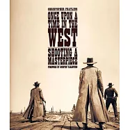 Once Upon a Time in the West: Shooting a Masterpiece