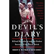 The Devil&rsquo;s Diary: Alfred Rosenberg and the Stolen Secrets of the Third Reich