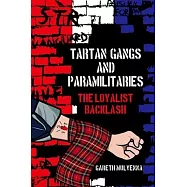 Tartan Gangs and Paramilitaries: The Loyalist Backlash