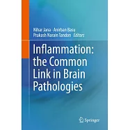 Inflammation: The Common Link in Brain Pathologies