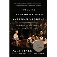 The Social Transformation of American Medicine