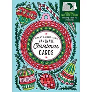 Create-Your-Own Handmade Christmas Cards: 30 Cards & Envelopes to Color, Including 5 Pop-Out Ornaments