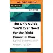 The Only Guide You&rsquo;ll Ever Need for the Right Financial Plan: Managing Your Wealth, Risk, and Investments