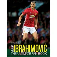 Zlatan Ibrahimovic: The Ultimate Fan Book