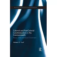 Colonial and Post-Colonial Constitutionalism in the Commonwealth: Peace, Order and Good Government
