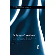 The Signifying Power of Pearl: Medieval Literary and Cultural Contexts for the Transformation of Genre