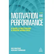 Motivation and Performance: A Guide to Motivating a Diverse Workforce