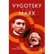 Vygotsky and Marx: Toward a Marxist Psychology