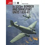 Ju 52/3m Bomber and Transport Units 1936-41