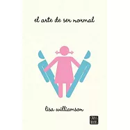 El arte de ser normal/ The art of being normal