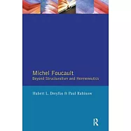 Michel Foucault: Beyond Structuralism and Hermeneutics