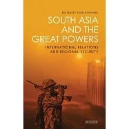 South Asia and the Great Powers: International Relations and Regional Security