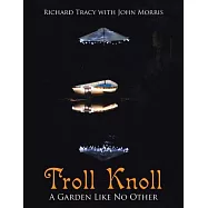 Troll Knoll: A Garden Like No Other