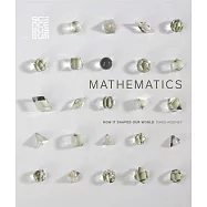 Mathematics: How It Shaped Our World