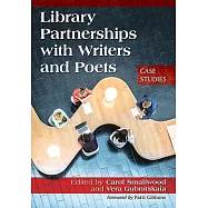 Library Partnerships With Writers and Poets: Case Studies
