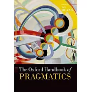 The Oxford Handbook of Pragmatics