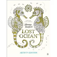 Lost Ocean Artist&rsquo;s Edition: An Inky Adventure and Coloring Book for Adults: 24 Drawings to Color and Frame