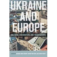 Ukraine and Europe: Cultural Encounters and Negotiations