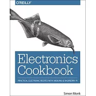 Electronics Cookbook: Practical Electronic Recipes with Arduino and Raspberry Pi