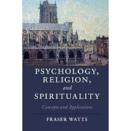 Psychology, Religion, and Spirituality