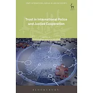 Trust in International Police and Justice Cooperation