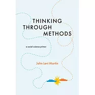 Thinking Through Methods: A Social Science Primer