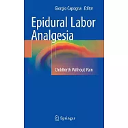 Epidural Labor Analgesia: Childbirth Without Pain